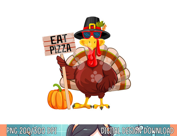 Turkey Eat Pizza Vegan Kids Funny Thanksgiving Women Men png, sublimation.jpg