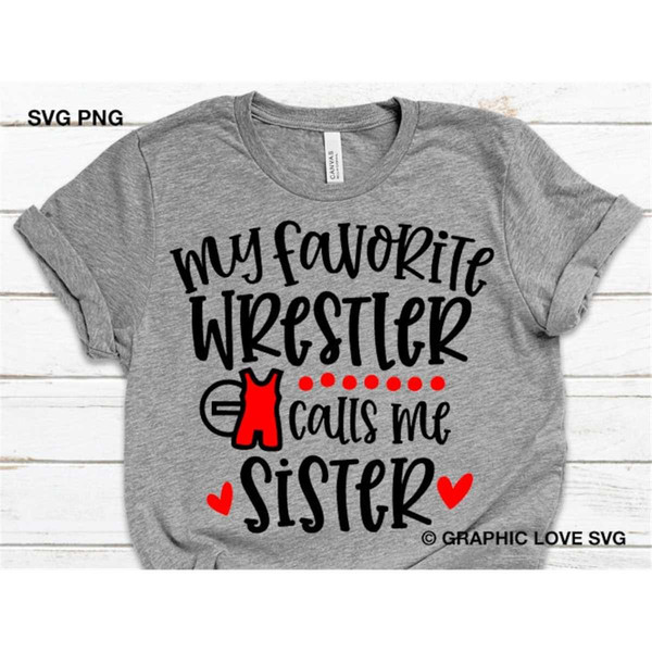 MR-15820237477-wrestling-sister-svg-my-favorite-wrestler-calls-me-sister-image-1.jpg