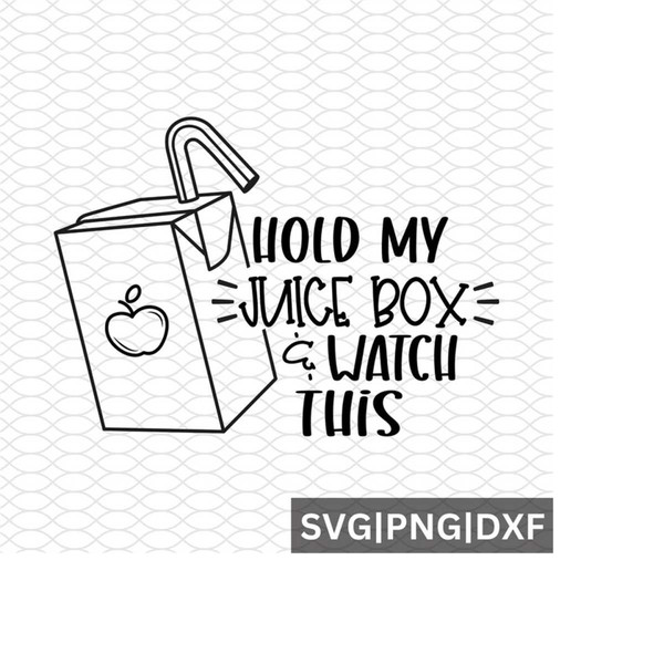 MR-1582023143046-hold-my-juice-box-watch-this-svg-funny-kid-svg-funny-image-1.jpg