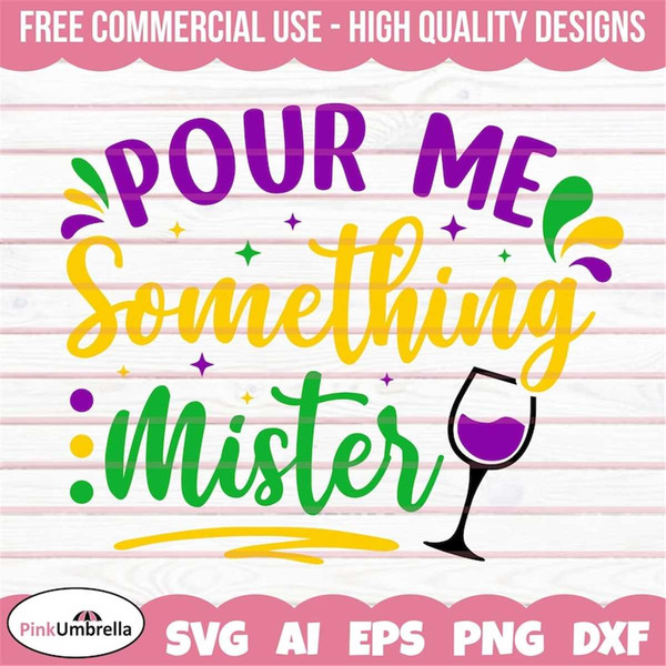 MR-158202315114-pour-me-something-mister-mardi-gras-svg-drinking-svg-alcohol-image-1.jpg