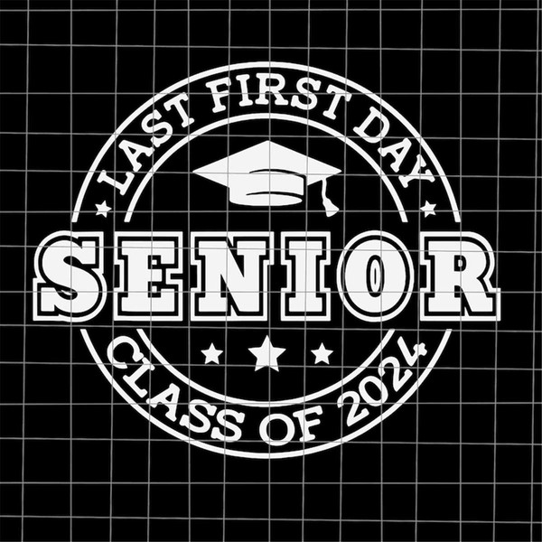 MR-1582023185636-my-last-first-day-senior-2024-svg-class-of-2024-svg-senior-image-1.jpg