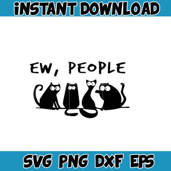 Ew people cats svg, png, dxf, Instant Download.jpg