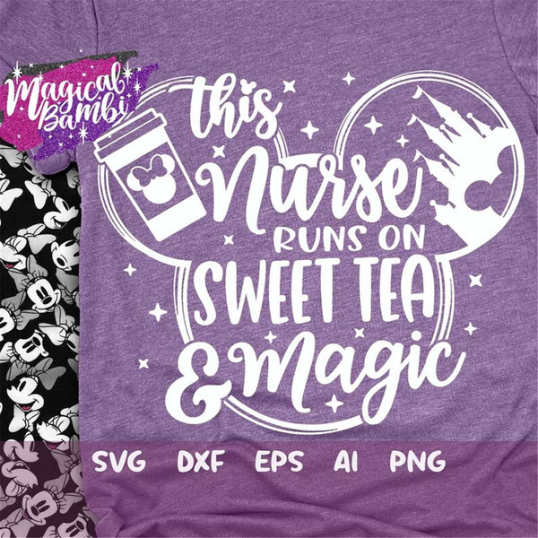 MR-168202391845-this-nurse-runs-on-sweet-tea-and-magic-svg-mouse-ears-svg-image-1.jpg