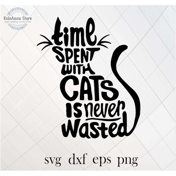 MR-1682023155720-time-spent-with-cats-is-never-wasted-cats-svg-cat-love-svg-image-1.jpg