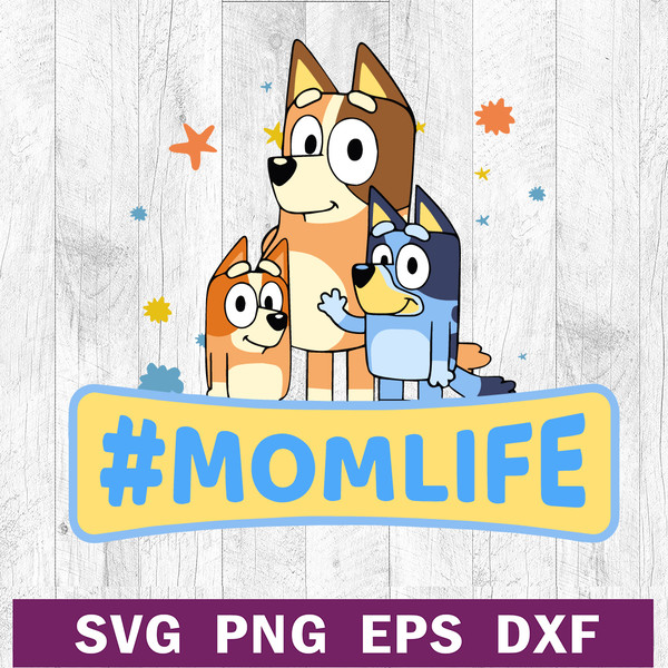 Bluey mom life SVG