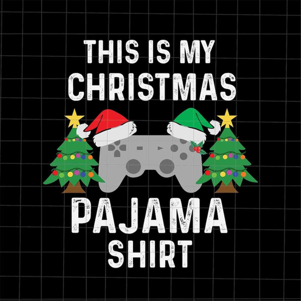 MR-1782023144628-this-is-my-christmas-pajama-shirt-svg-christmas-video-game-image-1.jpg