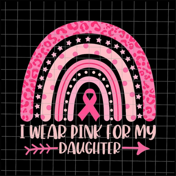 MR-1882023103642-i-wear-pink-for-my-daughter-svg-breast-cancer-pink-rainbow-image-1.jpg