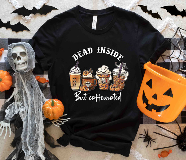 Dead Inside But Caffeinated Shirt, Nightmare Before Christmas Coffee Cups Shirt, Halloween Pumpkin Latte Cups, Halloween Pumpkin Spice Shirt - 3.jpg