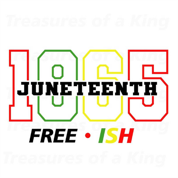 MR-1882023142249-2-designs-juneteenth-1865-free-ish-svg-png-celebrate-image-1.jpg