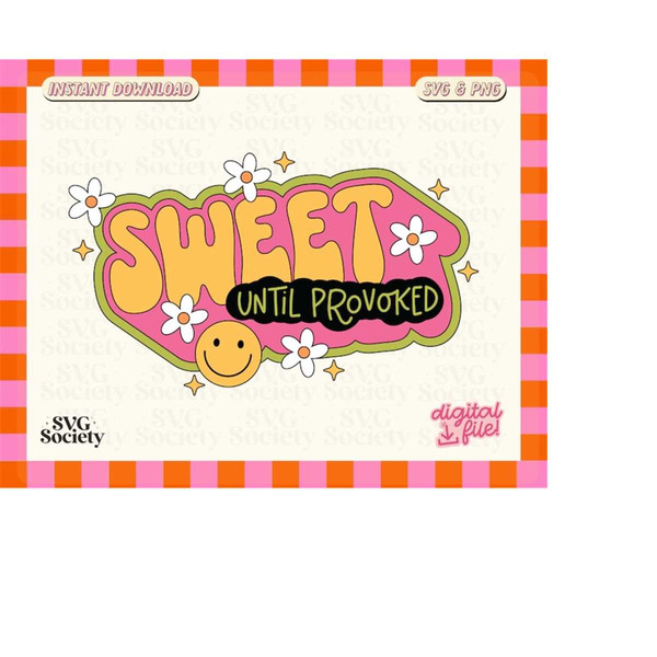 MR-188202318124-sweet-until-provoked-cute-and-funny-svg-png-design-for-image-1.jpg