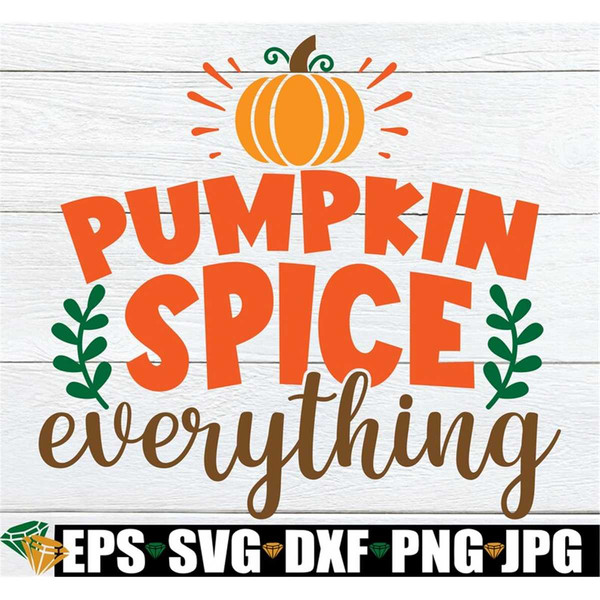 MR-1982023224251-pumpkin-spice-everything-cute-thanksgiving-cute-fall-decor-image-1.jpg