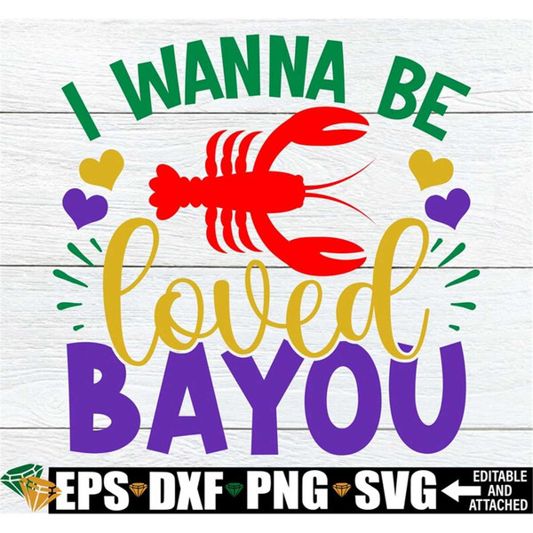 MR-198202323191-i-wanna-be-loved-bayou-mardi-gras-funny-mardi-gras-svg-image-1.jpg