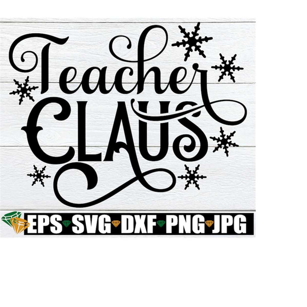 MR-218202372924-teacher-claus-christmas-svg-teacher-svg-teacher-christmas-image-1.jpg