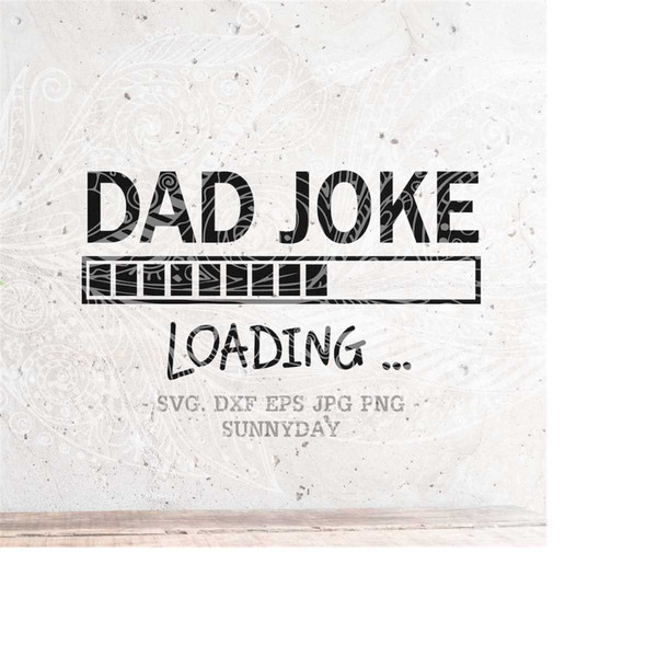 MR-218202310528-dad-joke-loading-svgpapa-svgdad-svgdxf-silhouette-print-image-1.jpg