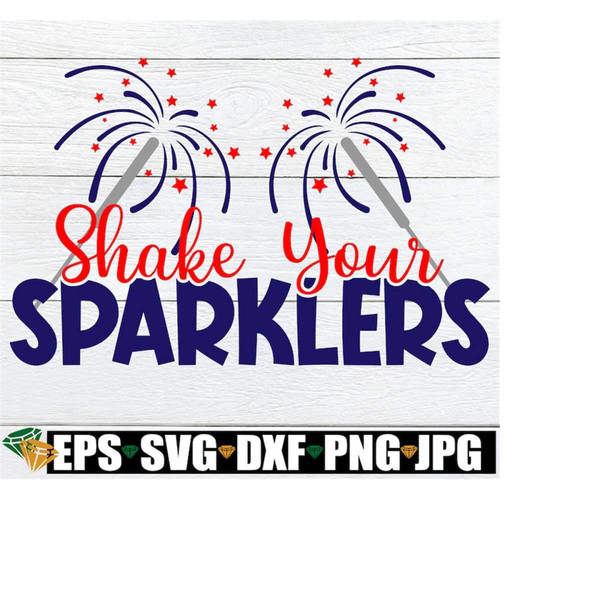 MR-2182023115122-shake-your-sparklers-4th-of-july-svg-sexy-4th-of-july-image-1.jpg