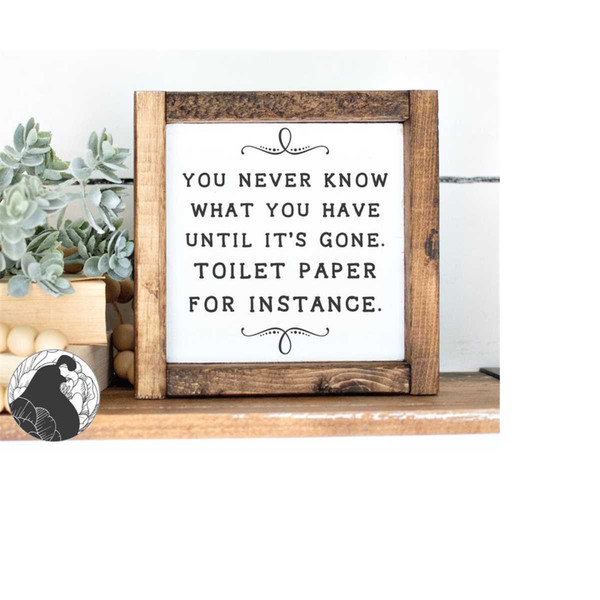 MR-2182023201846-you-never-know-what-you-have-until-its-gone-svg-toilet-image-1.jpg