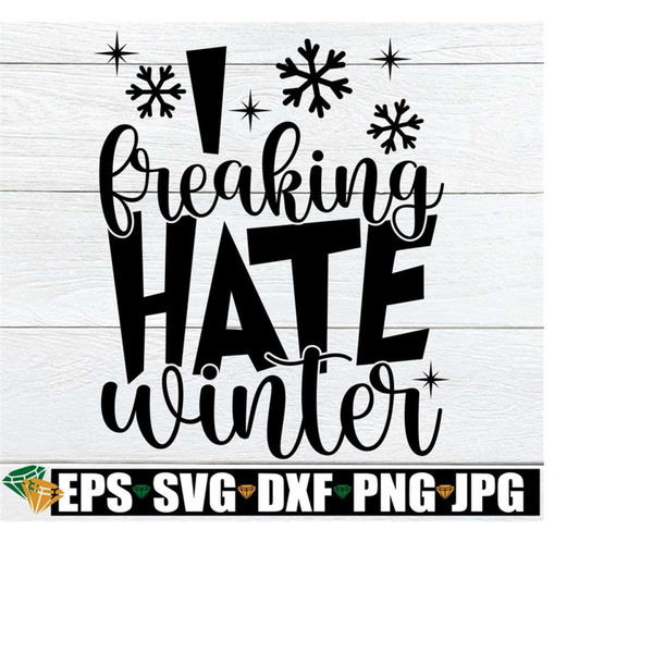 MR-228202314221-i-freaking-hate-winter-i-hate-the-cold-i-hate-winter-svg-image-1.jpg