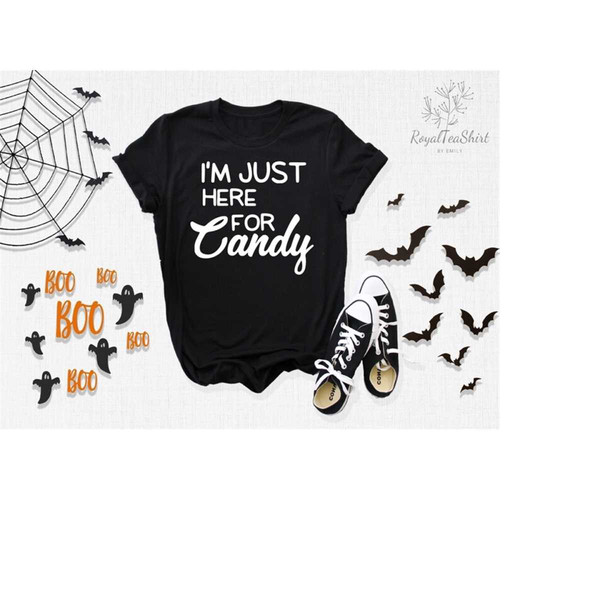 MR-23820239259-im-just-here-for-candy-shirt-halloween-shirt-halloween-image-1.jpg