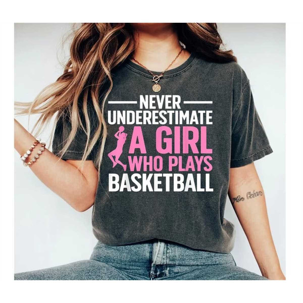 MR-2482023164727-never-underestimate-a-girl-who-plays-basketball-tshirt-image-1.jpg