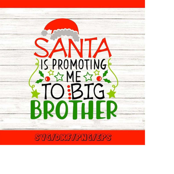 MR-258202365030-santa-is-promoting-me-to-big-brother-svg-christmas-svg-new-image-1.jpg