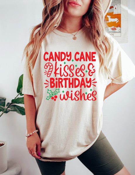 Christmas Birthday Shirt, Christmas Birthday Gift, December Birthday Shirt, Candy Cane Kisses and Birthday Wishes Shirt - 1.jpg
