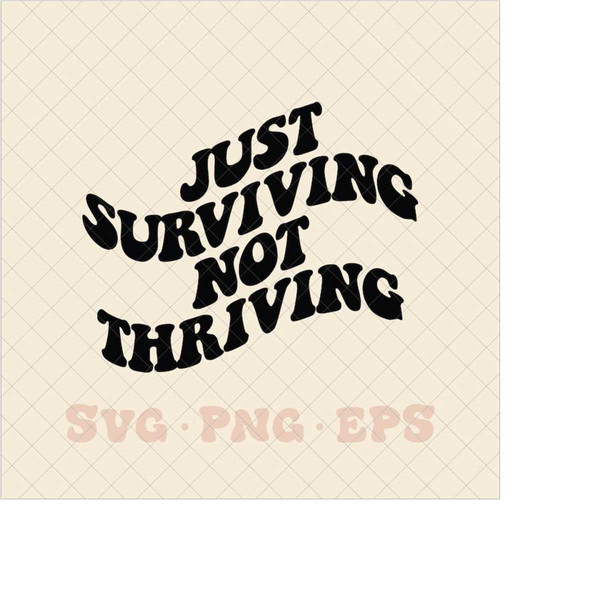 MR-2582023173259-just-surviving-not-thriving-svg-funny-trendy-svg-trendy-svg-image-1.jpg