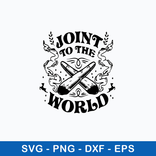 Joint To The World Svg, Png Dxf Eps File.jpeg