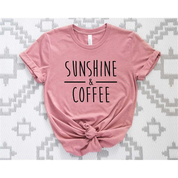 MR-268202393048-sunshine-and-coffee-shirt-coffee-graphic-tshirt-unisex-image-1.jpg