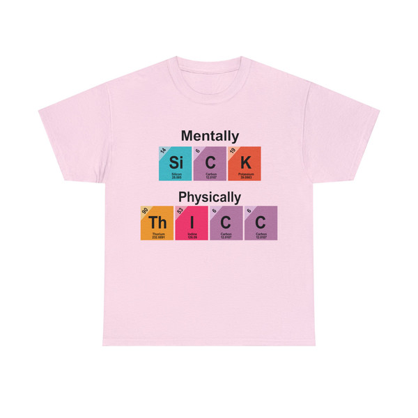 Chemistry Mentally Sick But Physically Thicc Mental Health Tee - 7.jpg