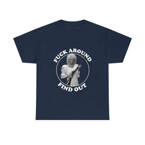 Dolly-Get Your Gun, Fuck Around Find Out Tee - 3.jpg