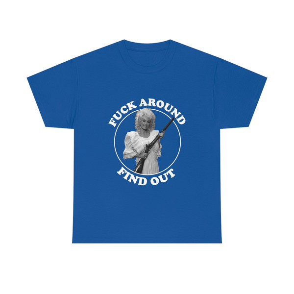 Dolly-Get Your Gun, Fuck Around Find Out Tee - 4.jpg