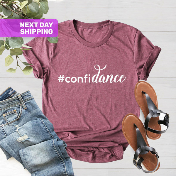 Confidance Shirt, Dance Teacher Shirt, Dancer Tee, Dancing Gift, Dancer Gifts, Funny Dance T-Shirt, Dancing Shirt, Dance Teacher Gifts - 1.jpg