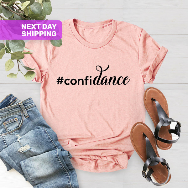 Confidance Shirt, Dance Teacher Shirt, Dancer Tee, Dancing Gift, Dancer Gifts, Funny Dance T-Shirt, Dancing Shirt, Dance Teacher Gifts - 3.jpg