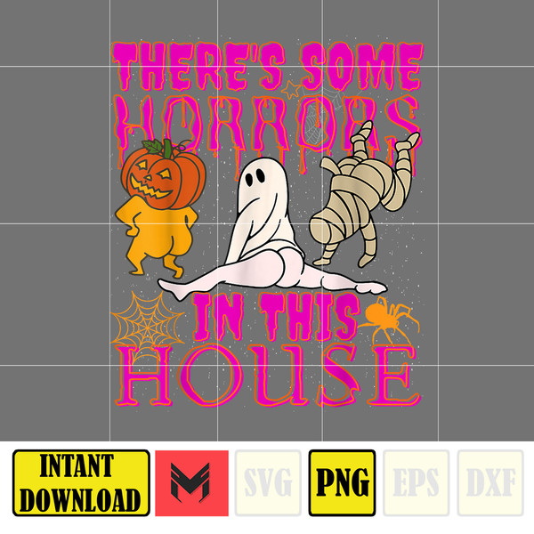 There_s Some Horrors In This House Ghost Pumpkin Halloween Png (4).jpg