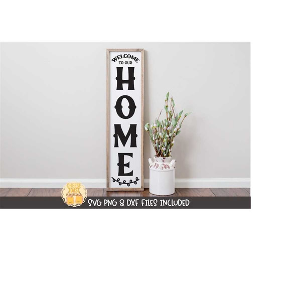 MR-278202393052-welcome-to-our-home-svg-png-dxf-vertical-porch-sign-svg-image-1.jpg