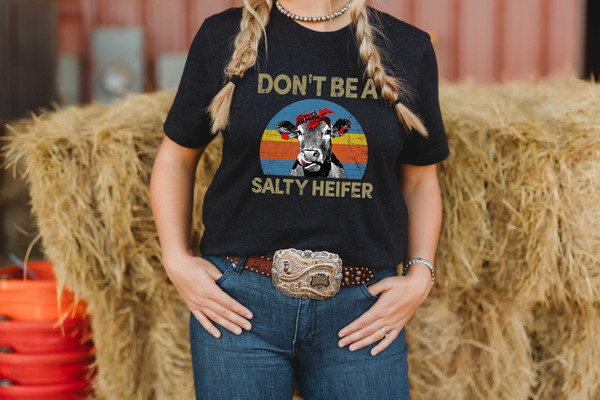 Don't Be a Salty Heifer Shirt, cow shirt, sassy cow shirt, salty shirt, cow joke, heifer shirt, postpartum gifts for new mom, gag gift - 2.jpg