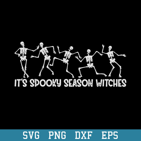 It’s Spooky Season Witches Dancing Skeletons Svg, Halloween Svg, Png Dxf Eps Digital File.jpeg