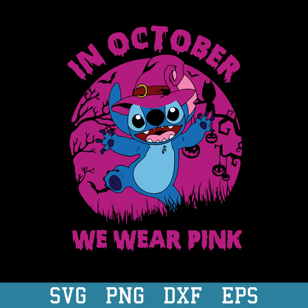 Stitch In October We Wear Pink Halloween Svg, Halloween Svg, Png Dxf Eps Digital File.jpeg