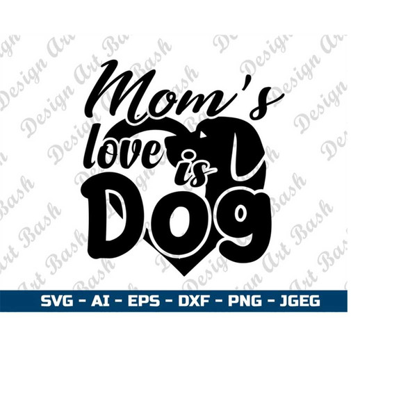 MR-28820238222-moms-love-is-dog-svg-png-pet-paws-svg-dog-paws-svg-png-dog-lover-svg-dog-mom-shirt-svg-for-circut-and-silhouette-projects.jpg