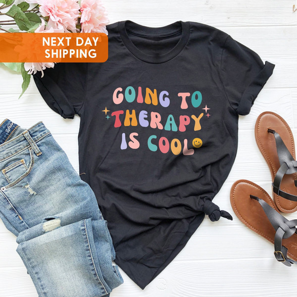 Going To Therapy Is Cool Mental Health Shirt, Mental Health Shirt, Anxiety Shirt, Aesthetic Clothes, Therapist T-Shirt, Retro Indie Clothing - 1.jpg