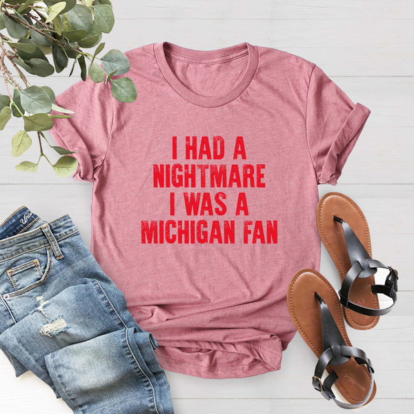 Nightmare I Was A Michigan Fan Shirt, Football Team Shirt, Football Fan Shirt, Fathers Day Gift For Dad, Football Tee, Football Lover Shirt - 4.jpg