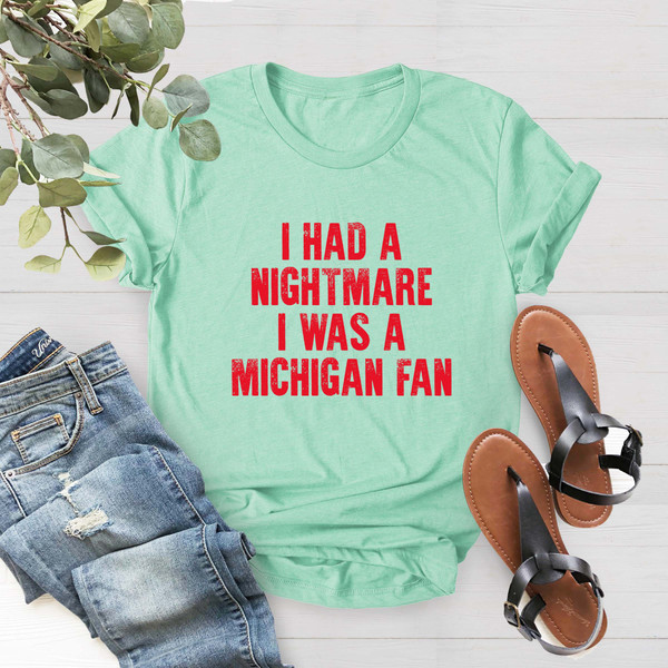 Nightmare I Was A Michigan Fan Shirt, Football Team Shirt, Football Fan Shirt, Fathers Day Gift For Dad, Football Tee, Football Lover Shirt - 5.jpg