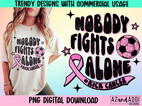 Breast cancer awareness png, kick cancer png, nobody fights alone png, soccer cancer design, retro breast cancer png, pink cancer ribbon - 1.jpg