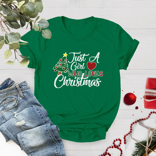 Women's Christmas Shirt, Just A Girl Who Loves Christmas, Christmas Gift Shirt, Xmas Family Shirt, Christmas Lover Shirt, Holiday Shirt - 3.jpg