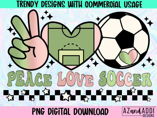 Peace Love Soccer Png, Soccer Sublimation, Retro soccer png, Soccer Vibes, Mama of a kicker Png, Soccer png, soccer mom png, soccer team - 1.jpg