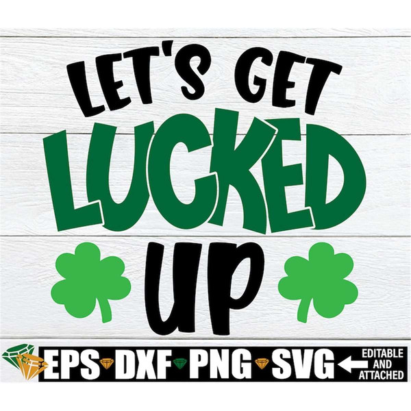 MR-308202324354-lets-get-lucked-up-funny-st-patricks-day-svg-st-image-1.jpg