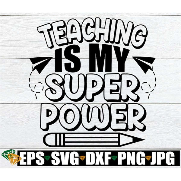 MR-30820233257-teaching-is-my-superpower-i-love-teaching-cute-teacher-svg-image-1.jpg