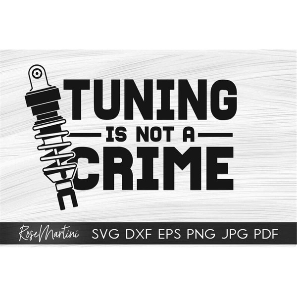 MR-3082023113818-tuning-is-not-a-crime-svg-file-for-cutting-machines-cricut-image-1.jpg