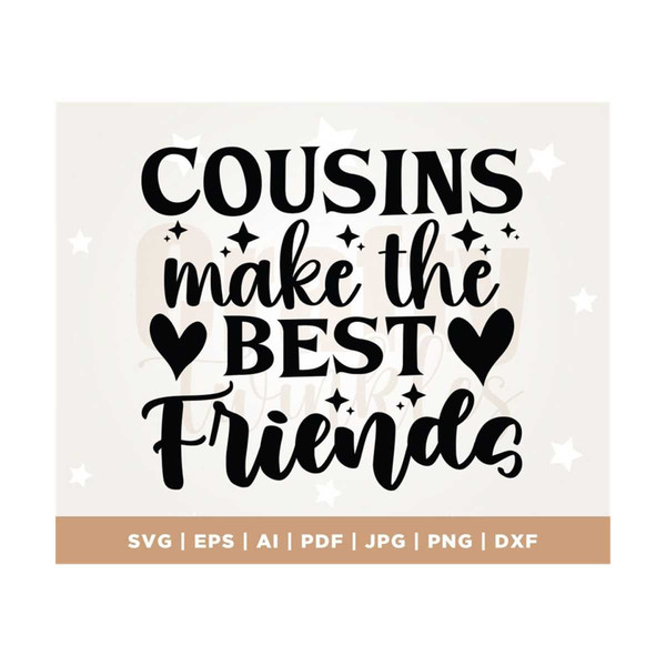 MR-3082023115444-best-friends-svg-friendship-svg-cousins-make-the-best-image-1.jpg