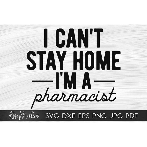 MR-3082023121941-i-cant-stay-home-im-a-pharmacist-svg-file-for-image-1.jpg